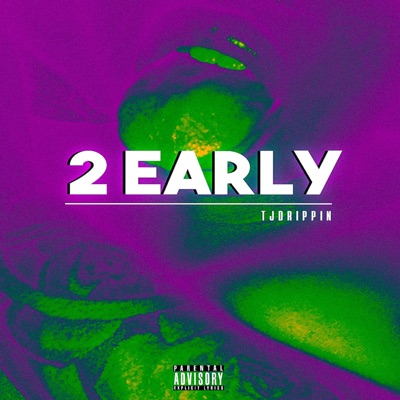 2 Early - Single
