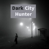 Dark City Hunter artwork