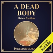 A Dead Body (Unabridged) - Anton Chekhov