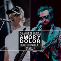 Amor y Dolor (Versión Acústica) (feat. Daniel F) - Single - Diego Dibos