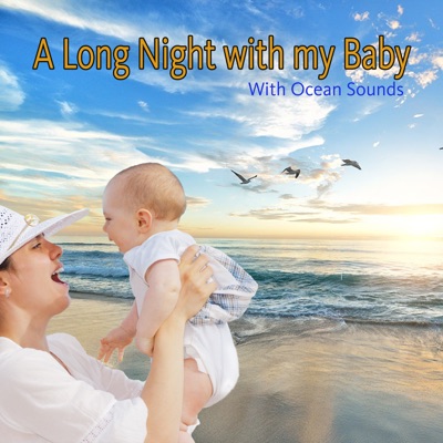 A Long Night with my Baby with Ocean Sounds (feat. Serafino Rudari)