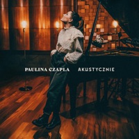 Akustycznie - Single - Paulina Czapla