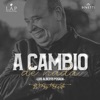 A Cambio De Nada