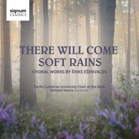The Pacific Lutheran Choir Of The West & Richard Nance - There Will Come Soft Rains