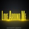 Love Around Me (feat. BigBreeze) - Unknxwnof17f lyrics