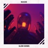 Slow Down - Single