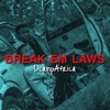 Break Em Laws - Single