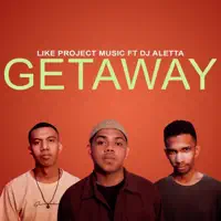 Getaway (feat. DJ Aletta) — Like Project Music