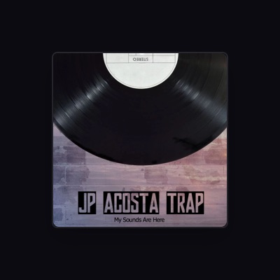 Listen to Jp Acosta Trap, watch music videos, read bio, see tour dates & more!