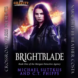 Brightblade: The Morgan Detective Agency, Book 1 (Unabridged)