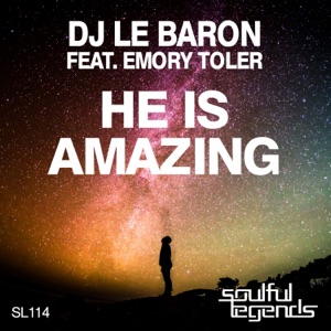 He Is Amazing (feat. Emory Toler) - Single