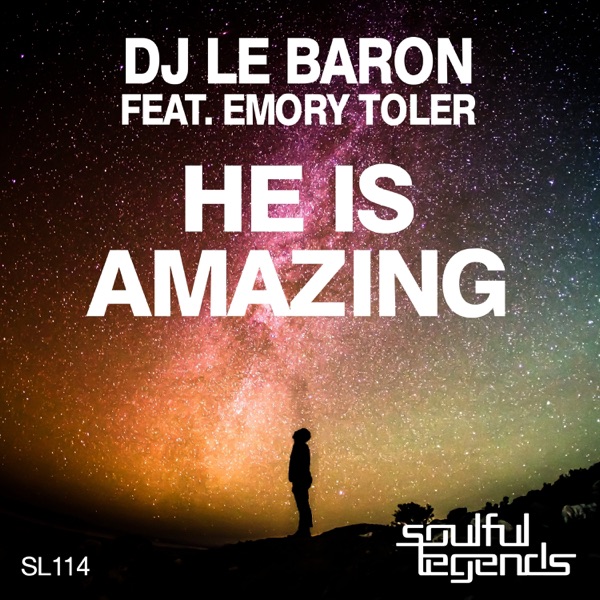 He Is Amazing (feat. Emory Toler) - Single