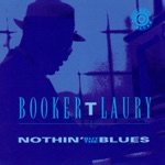 Booker T. Laury - Blues With A Feeling