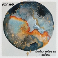 Ondas Sobre la Esfera - Single - Vik MG