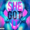 She Got It (feat. Vega Jay) - Khing Ceaze lyrics