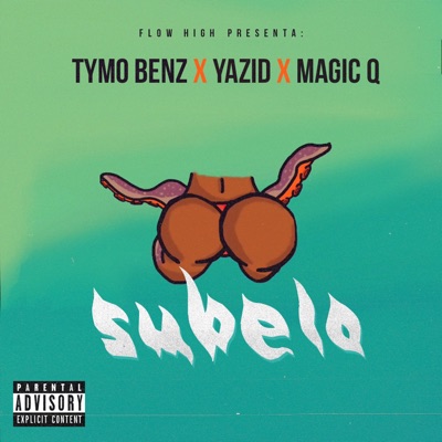Subelo (feat. Magic Q & Yazid) - Single