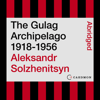 The Gulag Archipelago 1918-1956 (Abridged) - Aleksandr I. Solzhenitsyn