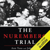 The Nuremberg Trial (Unabridged) - John Tusa & Ann Tusa