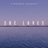 She Loves — Cinnamon Chasers