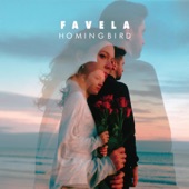 FAVELA - Homingbird