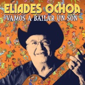 Elíades Ochoa - Baila Con Mi Corazón