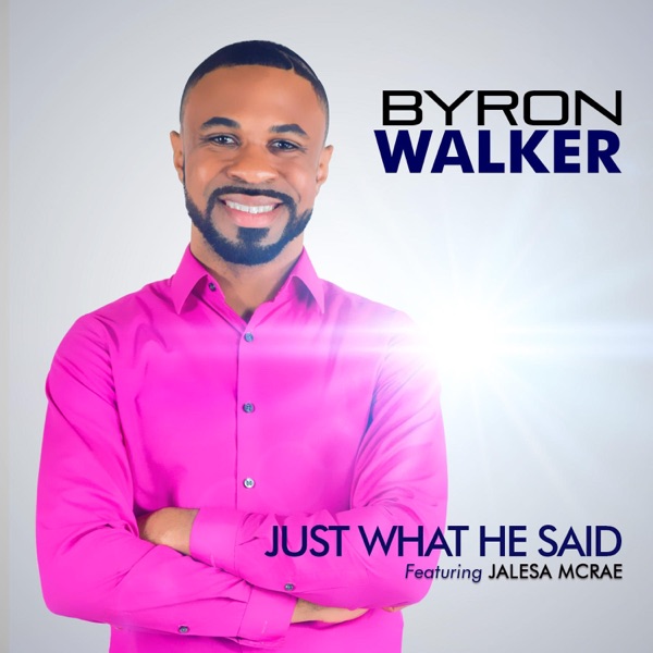 Just What He Said (feat. Jalesa McRae) [Radio Edit]