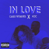 IN LOVE (feat. KOC) - Single - Cairo Wonder