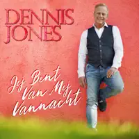 Jij Bent Van Mij Vannacht — Dennis Jones