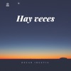 Hay Veces - Single