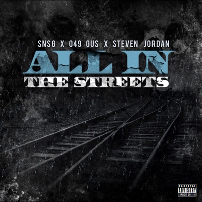 All in the Streets (feat. 049 Gus & Steven Jordan) - Single