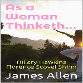 As a Woman Thinketh (Unabridged)