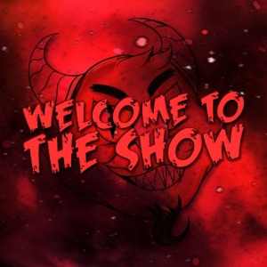 Welcome to the Show