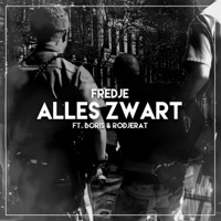 Alles Zwart (feat. Boris & RodjeRat) - Single - Fredje
