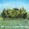 My Life Is a Song For You - Tom Rosenthal lyrics