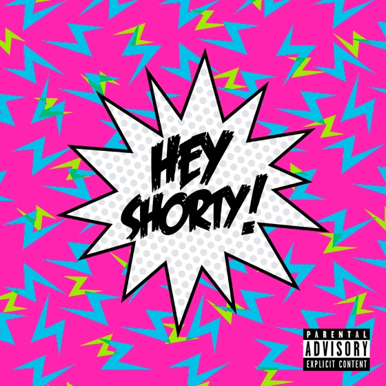 Cover artwork for Hey Shorty!