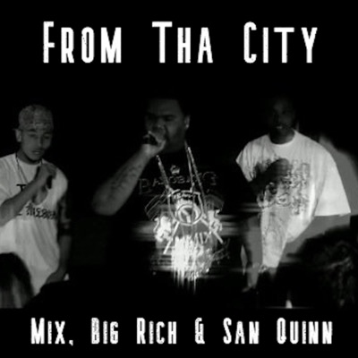 From Tha City (feat. San Quinn & Big Rich) [Remastered] - Single
