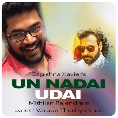 Un Nadai Udai (feat. Mithilan Rajendram) - Single