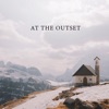 At the Outset - Single