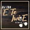 DJ TOA - E Te Iwi E (Remix) artwork