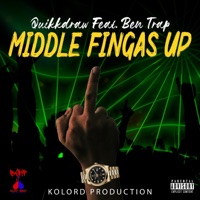 Middle Fingas Up (feat. Ben Trap) - Single - Quikkdraw