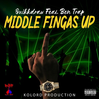 Middle Fingas Up (feat. Ben Trap) - Single