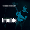 What Key Is Trouble In? - Nick Schnebelen