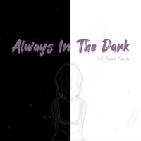 Always in the Dark (feat. Purple Hearts) - Single - Potione