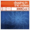 Digging In the Crates - 2005, Vol. 1
