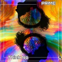 Think No - Single - PRIME