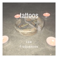 Tattoos - Single - Low Frequencee