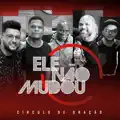 ELE NAO MUDOU