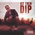 Hit Then Dip - Single