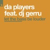Let the Bass Be Louder (feat. DJ Gerru) - Single