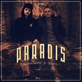 Paradis (feat. Marius Benta) Squito